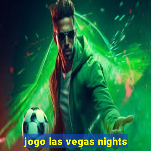 jogo las vegas nights